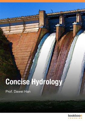  Hydrology for Engineers: A Concise Guide – Where Engineering Meets the Poetry of Water